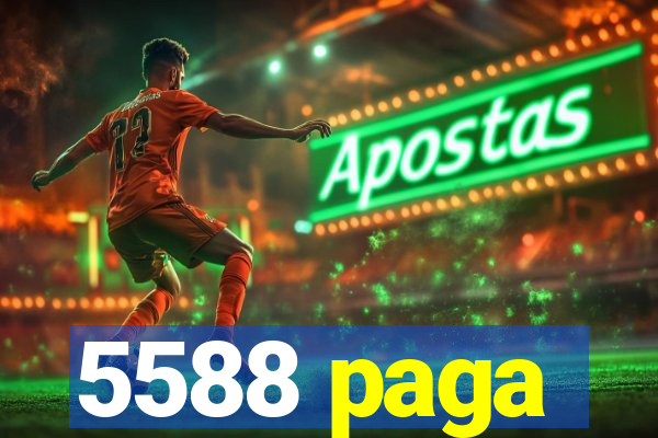 5588 paga